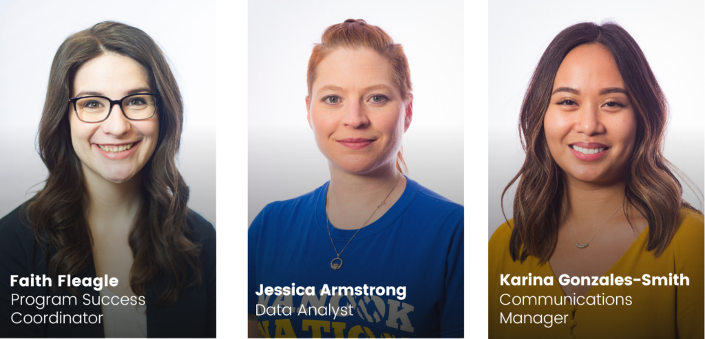 Members of the Academic Incubator team: Faith Fleagle (Program Success Coordinator), Jessica Armstrong (Data Analyst), and Karina Gonzales-Smith (Communications Manager)